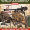 Standard Catalog of Military Firearms: The Collector's Price and Reference Guide, 6th Edition eBook