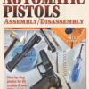 The Gun Digest Book of Automatic Pistols Assembly/Disassembly, 4th Edition eBook