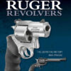 Gun Digest Book of Ruger Revolvers: The Definitive History eBook