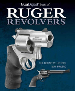 Gun Digest Book of Ruger Revolvers: The Definitive History eBook