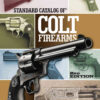 Standard Catalog of Colt Firearms, 2nd Edition eBook