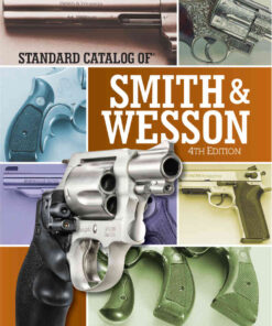 Standard Catalog of Smith & Wesson, 4th Edition eBook