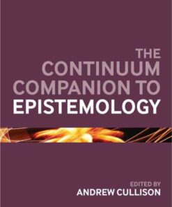 The Continuum Companion to Epistemology, 1st Edition eBook