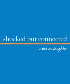 Shocked But Connected: Notes on Laughter, 1st Edition eBook