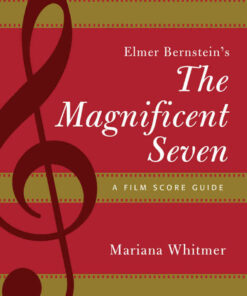 Elmer Bernstein's The Magnificent Seven: A Film Score Guide, 1st Edition eBook