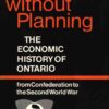 Progress without Planning: The Economic History of Toronto from Confederation to the Second World War, 1st Edition eBook