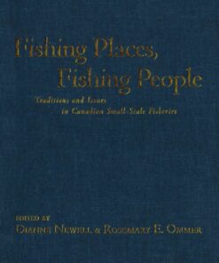 Fishing Places, Fishing People: Traditions and Issues in Canadian Small-Scale Fisheries, 1st Edition eBook