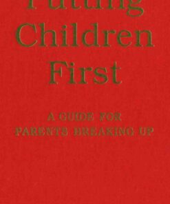 Putting Children First: A Guide for Parents Breaking Up, 1st Edition eBook