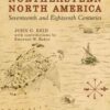 Essays on Northeastern North America, 17th & 18th Centuries, 1st Edition eBook