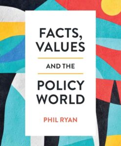 Facts, Values and the Policy World, 1st Edition eBook