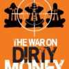 The War on Dirty Money, 1st Edition eBook