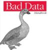 Bad Data Handbook: Cleaning Up The Data So You Can Get Back To Work, 1st Edition eBook