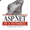 ASP.NET in a NutshellA Desktop Quick Reference, 2nd Edition eBook