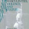 Masculinities, Violence and Culture, 1st Edition eBook
