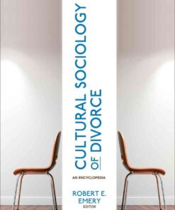 Cultural Sociology of Divorce: An Encyclopedia, 1st Edition eBook