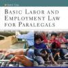 Basic Labor and Employment Law for Paralegals, 2nd Edition eBook