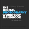 The Digital Photography Workflow Handbook, 1st Edition eBook