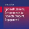 Optimal Learning Environments to Promote Student Engagement eBook