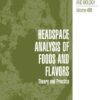 Headspace Analysis of Foods and Flavors: Theory and Practice, 1st Edition eBook