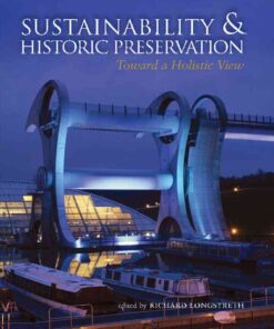 Sustainability & Historic Preservation: Toward a Holistic View eBook