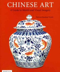 Chinese Art: A Guide to Motifs and Visual Imagery eBook