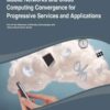 Mobile Networks and Cloud Computing Convergence for Progressive Services and Applications, 1st Edition eBook