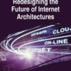 Handbook of Research on Redesigning the Future of Internet Architectures, 1st Edition eBook