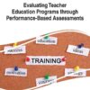 Evaluating Teacher Education Programs through Performance-Based Assessments eBook