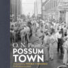 O. N. Pruitt's Possum Town: Photographing Trouble and Resilience in the American South eBook