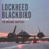 Lockheed Blackbird: Beyond the Secret Missions – The Missing Chapters, 3rd Edition eBook