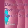 Data-Driven Techniques in Speech Synthesis, 1st Edition eBook