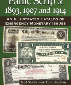 Panic Scrip of 1893, 1907 and 1914: An Illustrated Catalog of Emergency Monetary Issues eBook