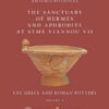 The Sanctuary of Hermes and Aphrodite at Syme Viannou VII, Vol. 1: The Greek and Roman Pottery eBook