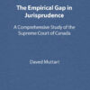 Empirical Gap in Jurisprudence: A Comprehensive Study of the Supreme Court of Canada, 1st Edition eBook