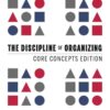 1st Edition, The Discipline of Organizing: Core Concepts Edition eBook