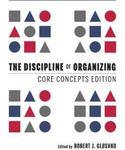 1st Edition, The Discipline of Organizing: Core Concepts Edition eBook