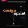 Design Sprint: A Practical Guidebook for Building Great Digital Products, 1st Edition eBook