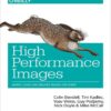 High Performance Images: Shrink, Load, and Deliver Images for Speed, 1st Edition eBook