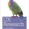 UX Research: Practical Techniques for Designing Better Products, 1st Edition eBook