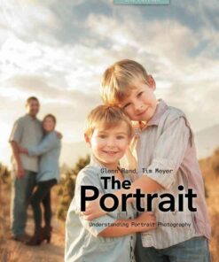 The Portrait: Understanding Portrait Photography, 2nd Edition eBook