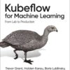 Kubeflow for Machine Learning, 1st Edition eBook