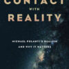 Contact with Reality: Michael Polanyi’s Realism and Why It Matters eBook