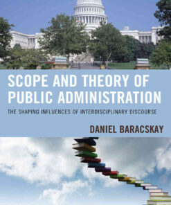 Scope and Theory of Public Administration: The Shaping Influences of Interdisciplinary Discourse, 1st Edition eBook