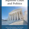 United States Supreme Court and Politics: Judicial Retirements, the Docket, and the Nomination Process eBook