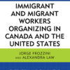 Immigrant and Migrant Workers Organizing in Canada and the United States: Casework and Campaigns in a Neoliberal Era eBook