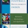 Football Development Index: Rationale, Methodology, and Application, 1st Edition eBook