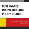 Governance Innovation and Policy Change: Recalibrations of Chinese Politics under Xi Jinping eBook
