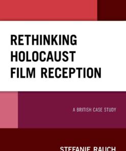 Rethinking Holocaust Film Reception: A British Case Study, 1st Edition eBook