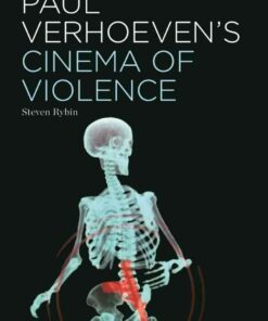 Paul Verhoeven’s Cinema of Violence, 1st Edition eBook
