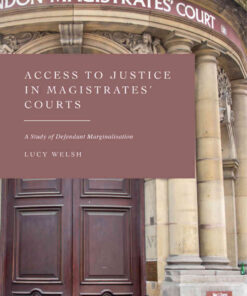 Access to Justice in Magistrates' Courts: A Study of Defendant Marginalisation, 1st Edition eBook